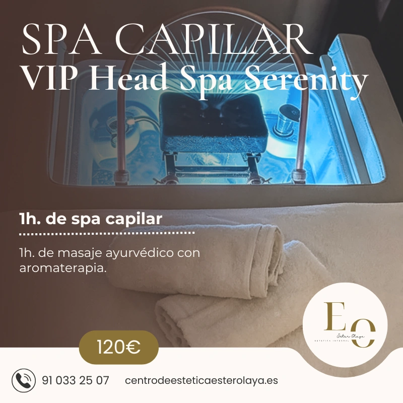 Spa Capilar Pack VIP HEAD SPA SERENITY en Ester Olaya, Centro de estética
